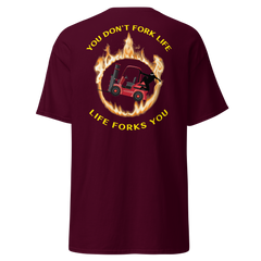 Forklift Ninja in Flames, You Don't Fork Life, Life Forks You BRY Classic tee