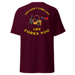 Forklift Superhero, You Don't Fork Life, Life Forks You BGY Classic tee