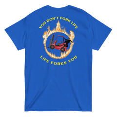 Forklift Ninja in Flames, You Don't Fork Life, Life Forks You BRY Classic tee