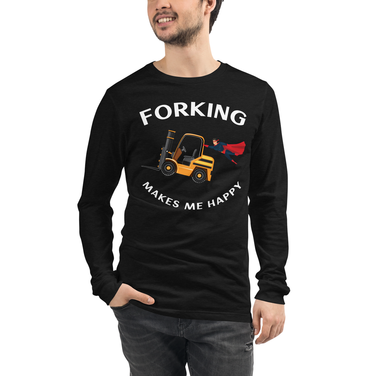 Forklift Superhero Forking Makes Me Happy GW Unisex Long Sleeve Tee